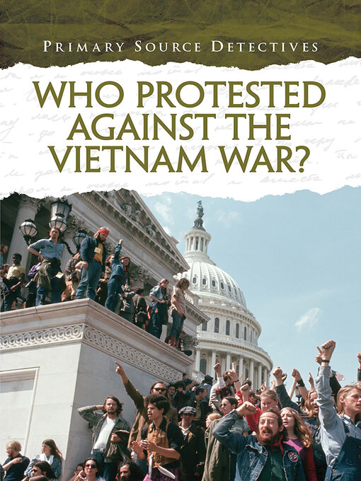 Title details for Who Protested Against the Vietnam War? by Richard Spilsbury - Available